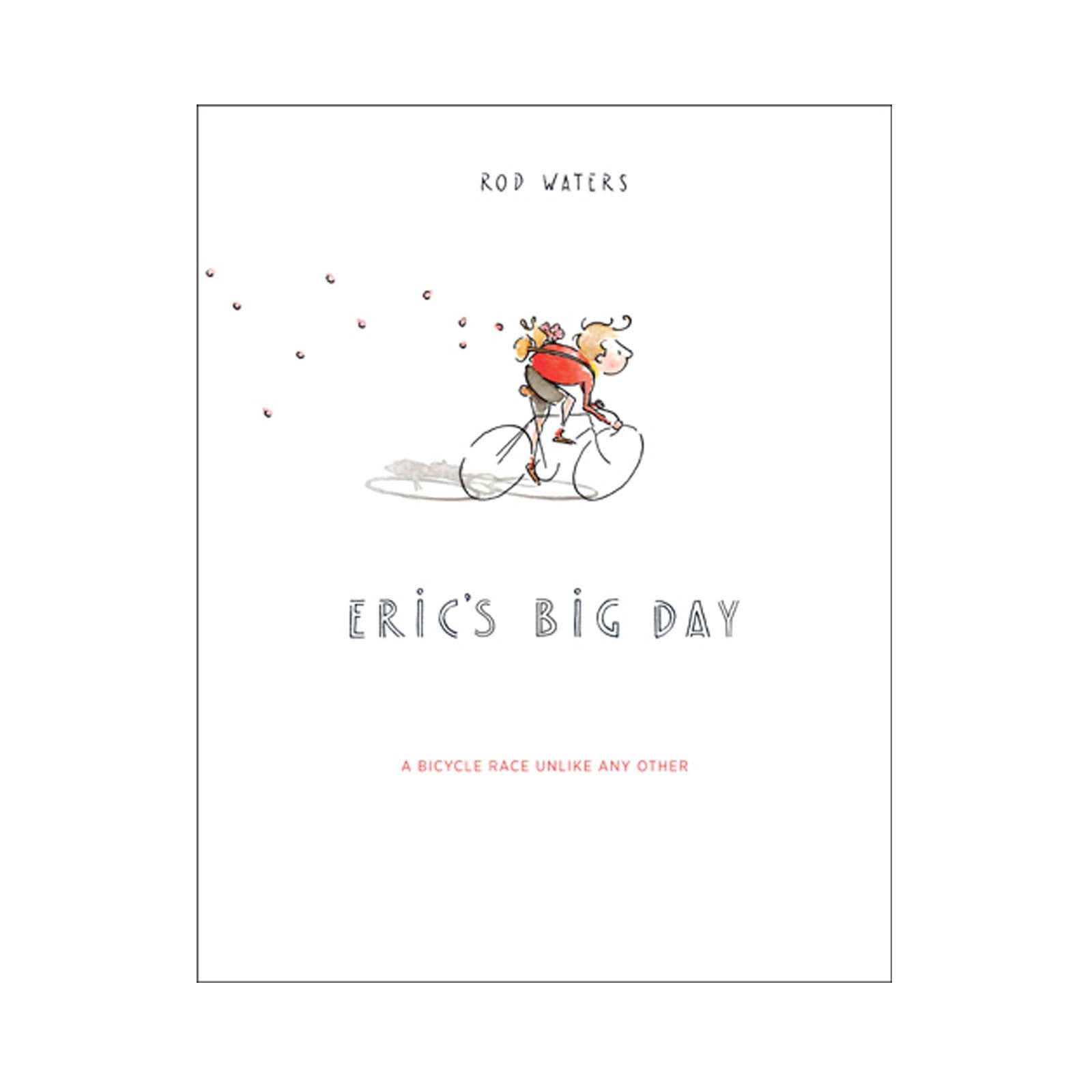 Eric's Big Day a Cycling Story by Rod Waters